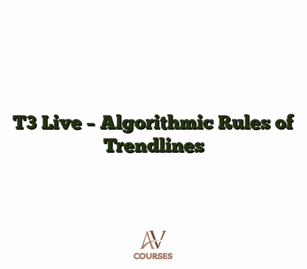 T3 Live - Algorithmic Rules of Trendlines