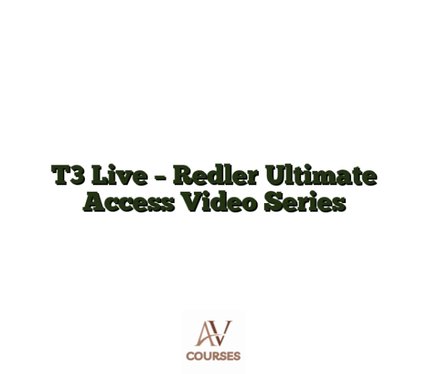 T3 Live - Redler Ultimate Access Video Series