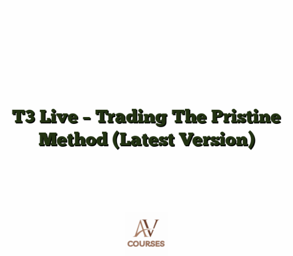 T3 Live - Trading The Pristine Method (Latest Version)