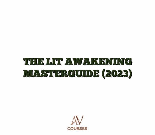 THE LIT AWAKENING MASTERGUIDE (2023)