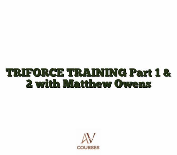 TRIFORCE TRAINING Part 1 & 2 with Matthew Owens