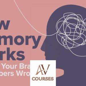 TTC - How Memory Works and Why Your Brain Remembers Wrong