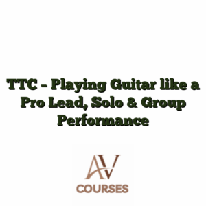 TTC - Playing Guitar like a Pro Lead, Solo & Group Performance
