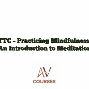 TTC - Practicing Mindfulness: An Introduction to Meditation