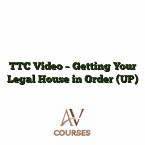 TTC Video - Getting Your Legal House in Order (UP)