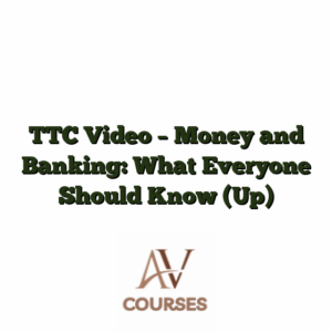 TTC Video - Money and Banking: What Everyone Should Know (Up)