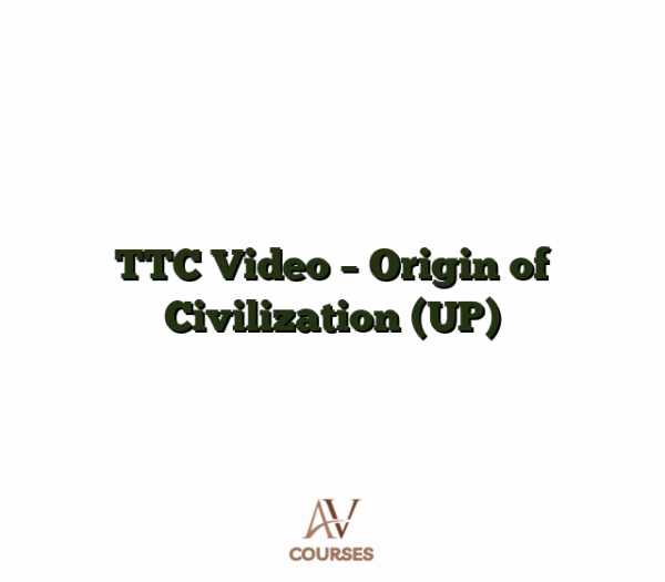 TTC Video - Origin of Civilization (UP)