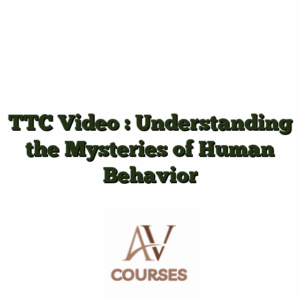TTC Video : Understanding the Mysteries of Human Behavior