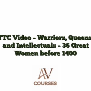 TTC Video - Warriors, Queens, and Intellectuals - 36 Great Women before 1400
