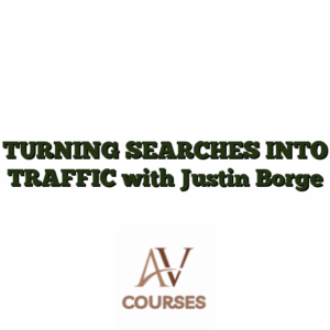 TURNING SEARCHES INTO TRAFFIC with Justin Borge