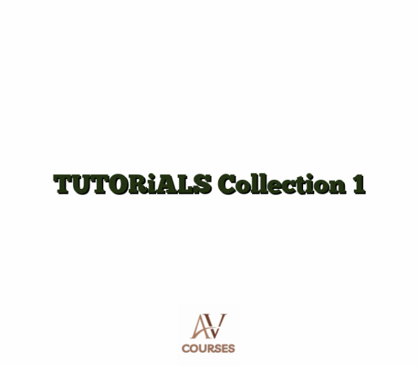 TUTORiALS Collection 1