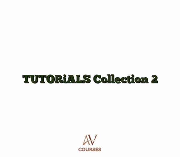 TUTORiALS Collection 2