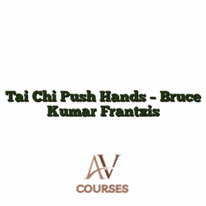 Tai Chi Push Hands - Bruce Kumar Frantzis