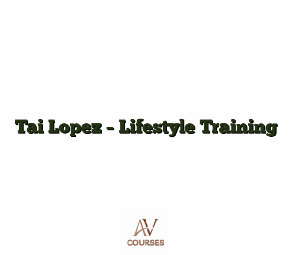 Tai Lopez - Lifestyle Training
