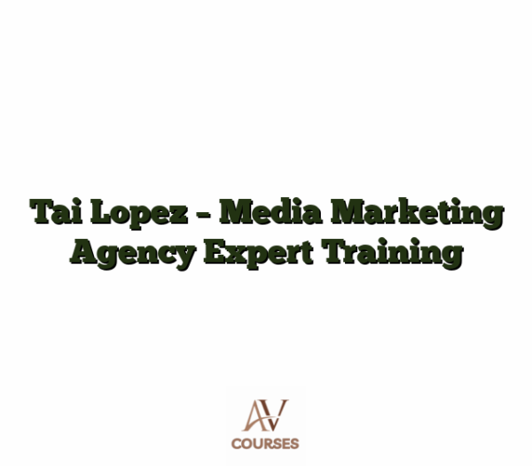 Tai Lopez - Media Marketing Agency Expert Training