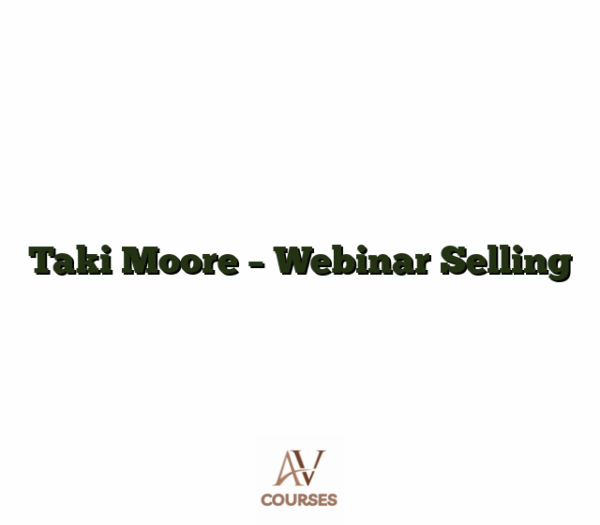 Taki Moore - Webinar Selling