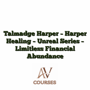Talmadge Harper - Harper Healing - Unreal Series - Limitless Financial Abundance