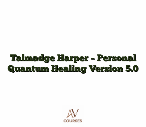 Talmadge Harper - Personal Quantum Healing Version 5.0