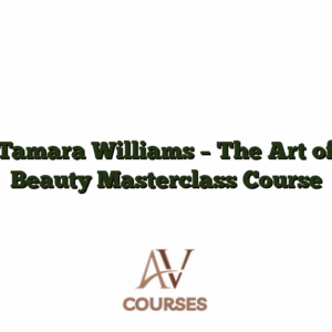 Tamara Williams - The Art of Beauty Masterclass Course