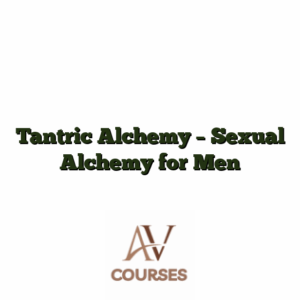 Tantric Alchemy - Sexual Alchemy for Men