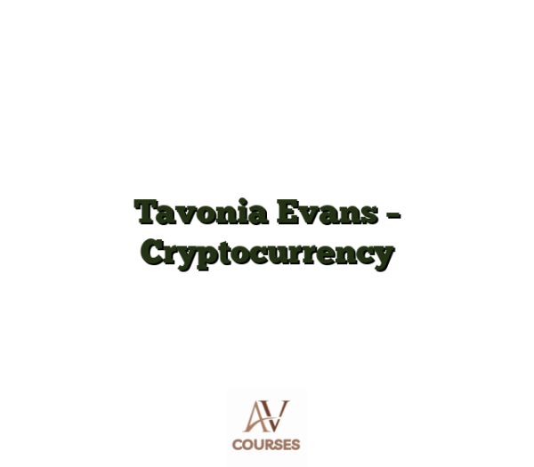 Tavonia Evans - Cryptocurrency