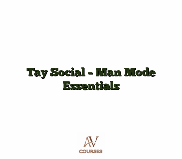 Tay Social - Man Mode Essentials