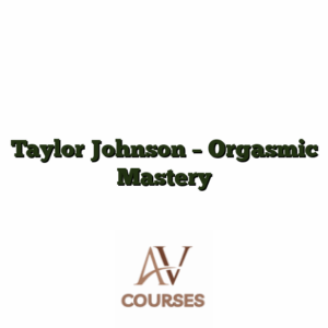 Taylor Johnson - Orgasmic Mastery