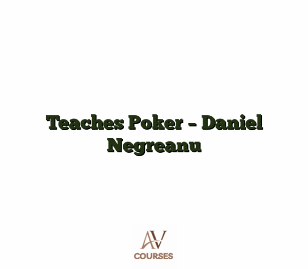 Teaches Poker - Daniel Negreanu