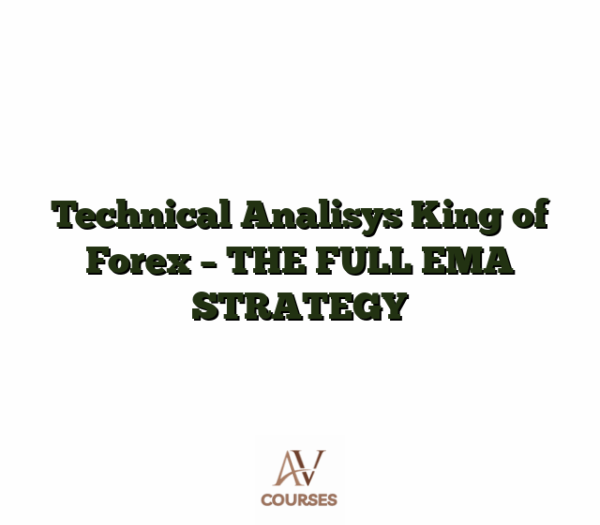 Technical Analisys King of Forex - THE FULL EMA STRATEGY