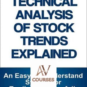 Technical Analysis of Stock Trends Explained: An Easy-to-Understand System for Successful Trading
