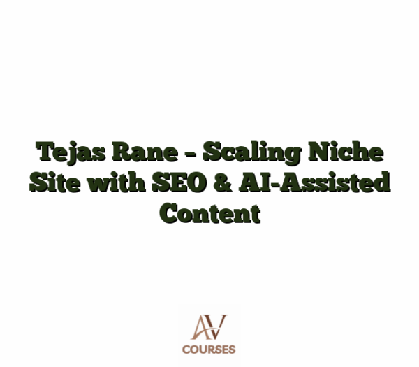 Tejas Rane - Scaling Niche Site with SEO & AI-Assisted Content