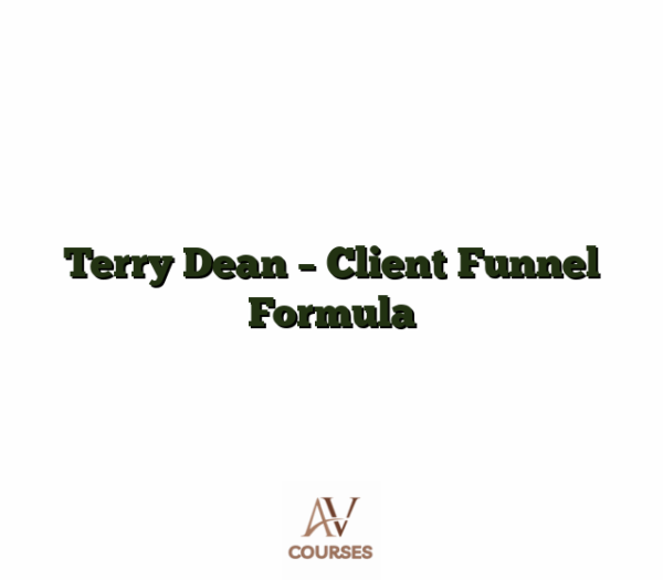 Terry Dean - Client Funnel Formula