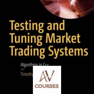 Testing and Tuning Market Trading Systems: Algorithms in C++