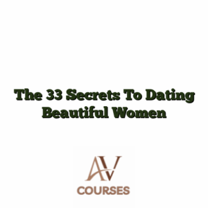 The 33 Secrets To Dating Beautiful Women