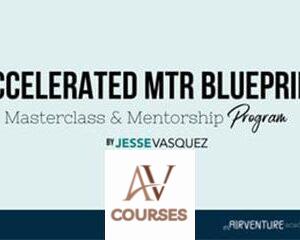 The Accelerated MTR Blueprint Masterclass 2023 By Jesse Vasquez