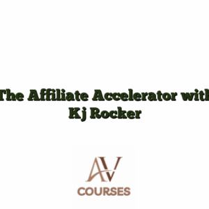 The Affiliate Accelerator with Kj Rocker