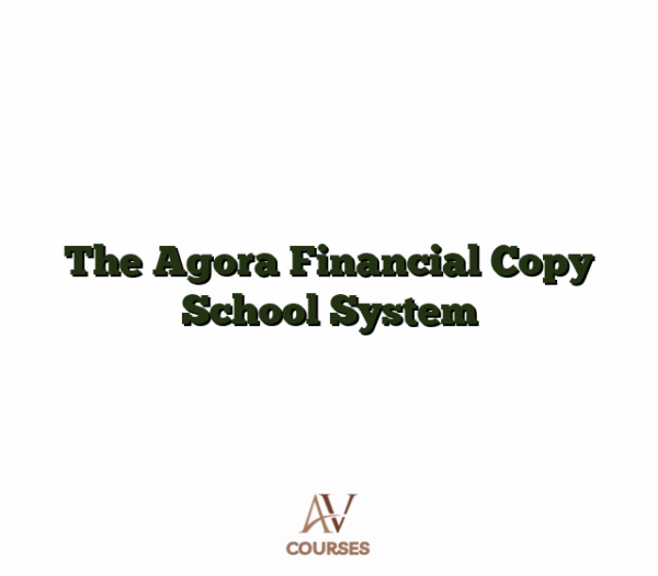 The Agora Financial Copy School System