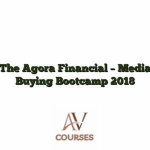 The Agora Financial - Media Buying Bootcamp 2018