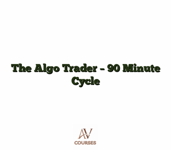 The Algo Trader - 90 Minute Cycle