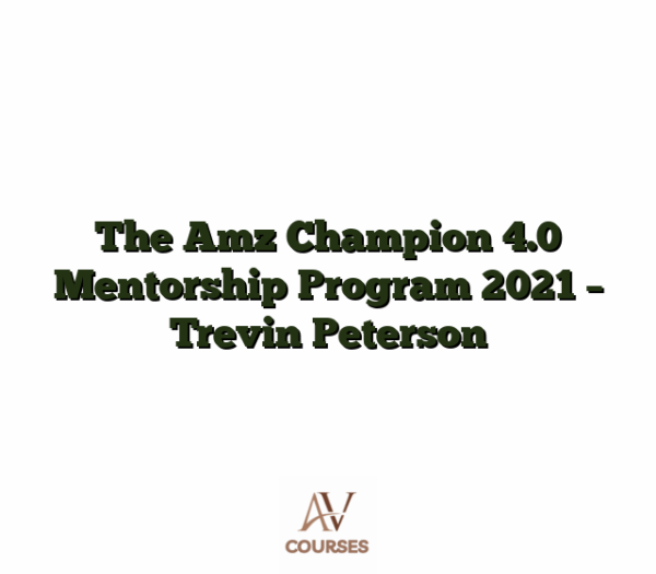 The Amz Champion 4.0 Mentorship Program 2021 - Trevin Peterson
