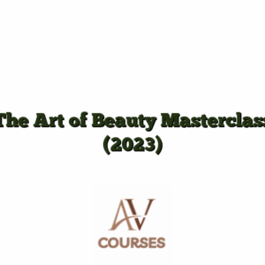 The Art of Beauty Masterclass (2023)