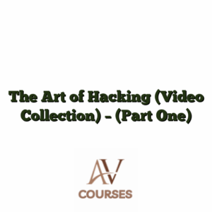 The Art of Hacking (Video Collection) - (Part One)