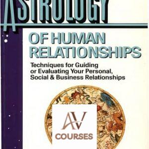 The Astrology of Human Relationships