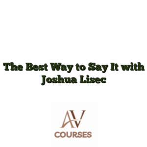The Best Way to Say It with Joshua Lisec