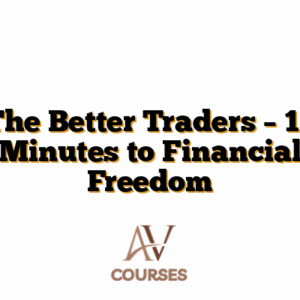 The Better Traders – 15 Minutes to Financial Freedom