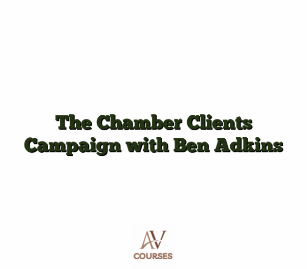 The Chamber Clients Campaign with Ben Adkins
