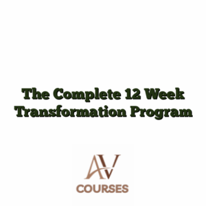 The Complete 12 Week Transformation Program