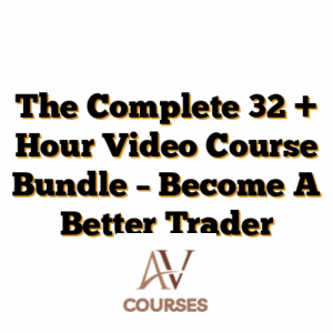 The Complete 32 + Hour Video Course Bundle - Become A Better Trader