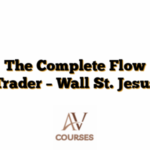 The Complete Flow Trader – Wall St. Jesus