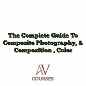 The Complete Guide To Composite Photography, & Composition , Color